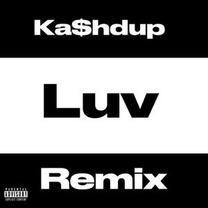 Luv (Remix) [Explicit]