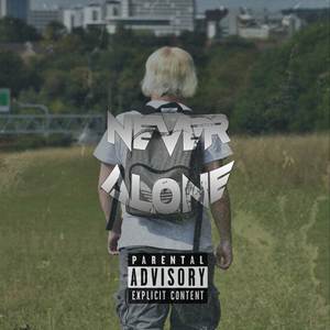 Never Alone (Explicit)