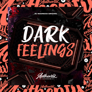 Dark Feelings (Explicit)