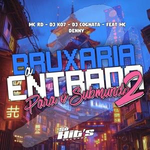 Bruxaria a Entrada Para o Submundo 2 (Explicit)