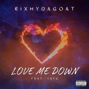 Love Me Down (feat. Yayg) (Speed Up) (Explicit)