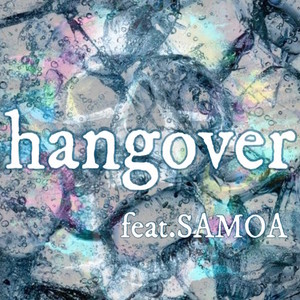 hangover(feat. SAMOA)