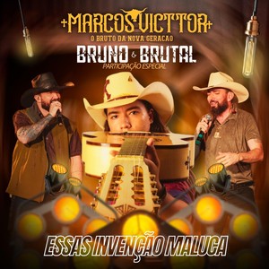 Essas Invenção Maluca (feat. Bruno & Brutal)