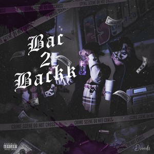 Bac 2 Backk (Explicit)