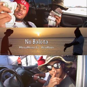 No Balota (feat. MozzyMen & BenRoos) [Explicit]