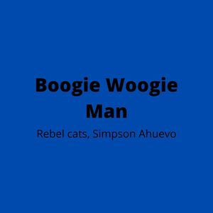 Boogie Woogie Man