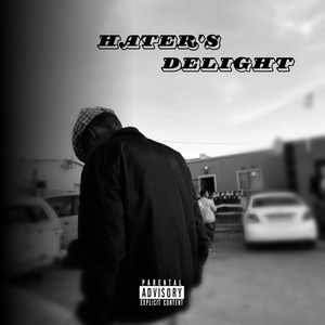 Hater's Delight (Explicit)