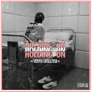 Holding On (Explicit)