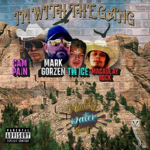 Im With The Gang (feat. mark gorzen & campain) [Explicit]