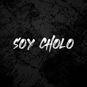 Soy cholo (Explicit)