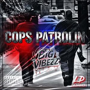 Cops Patrollin (Explicit)