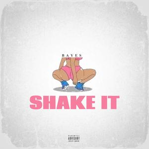 Shake It (Explicit)