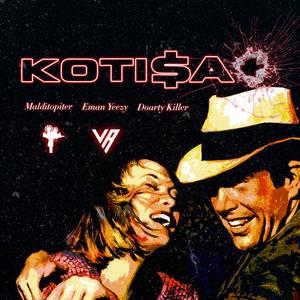 Koti$ao (feat. Eman Yeezy, Maldito Piter & Doartykiller) (Explicit)