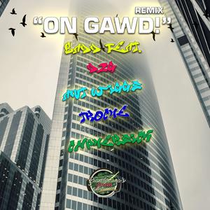 On Gawd! PT2 (feat. D2G, Cyphersick, TROCHE & Ant Wiggs) [Explicit]