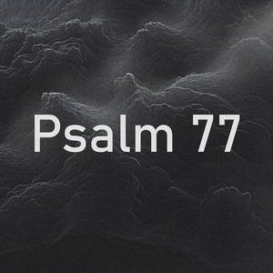 Psalm 77 (feat. Mathias Nwokoedia)