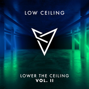 LOWER THE CEILING VOL. II