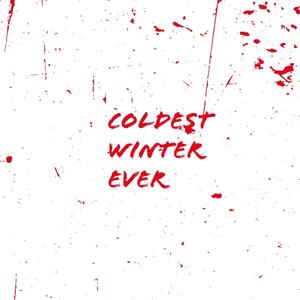 Coldest Winter Ever (Explicit)