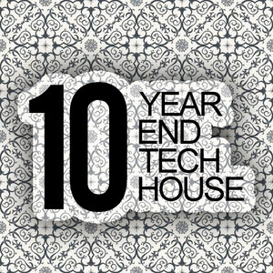 10 Year End Tech House (Explicit)