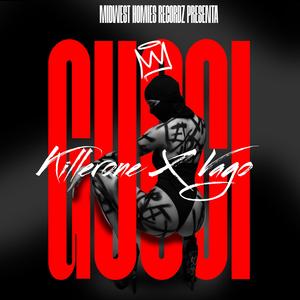 Gucci (feat. Killerone & Vago) (Explicit)