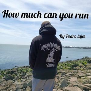 How much can you run (Explicit)