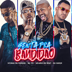 Senta pra Bandidão (Explicit)