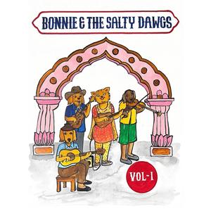 Bonnie & The Salty Dawgs Vol I