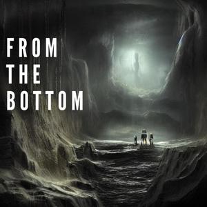 From The Bottom (Explicit)