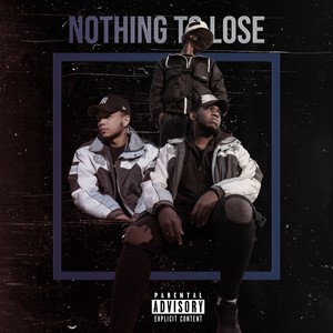 Nothing to Lose (Explicit)