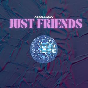 Just Friends (Explicit)