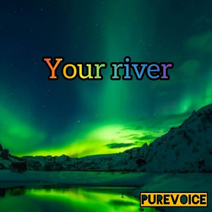 Your River