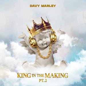King in the making Pt. 2 (Explicit)