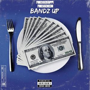 Bandz Up (Explicit)