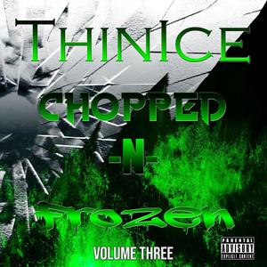 ThinIce - Can't Stop Me(feat. Paradice & ATG the Poet) (Explicit)