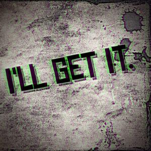 I'll Get It. (Explicit)