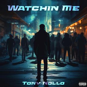 Tony Nollo - Watchin Me (Explicit)