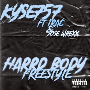 Harrd Body (Freestyle) (feat. Jose Wrexx) [Explicit]