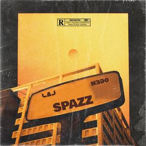 Spazz (feat. M3DO) (Explicit)