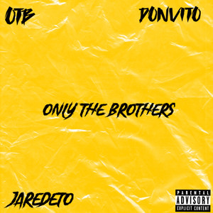 Only The Brothers (Explicit)