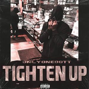 Tighten up (Explicit)