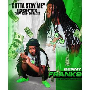 Gotta Stay Me (Explicit)