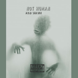 Not Human (Explicit)