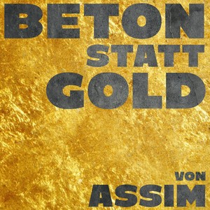 Beton statt Gold