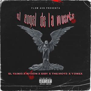 El Angel De La Muerte (feat. Jeyson, Eiby, THE MOYS & Yonex) (Explicit)