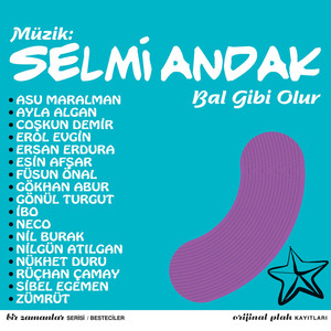 Müzik: Selmi Andak-Bal Gibi Olur