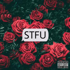 STFU (Explicit)