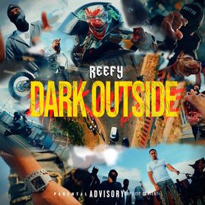 DARK OUTSIDE (Explicit)