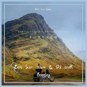 Martin Garrix-Forever (ZSG & DJ orvR Bootleg版)