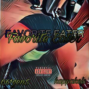 Favorite Eater (feat. Kappakels) (Explicit)