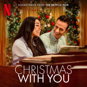 Christmas With You (Soundtrack from the Netflix Film)