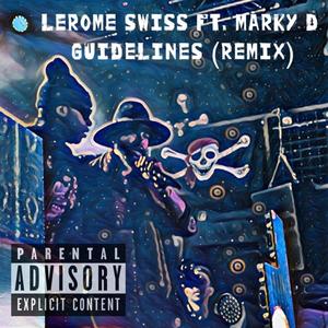 Guidelines(feat. Marky D) (Remix|Explicit)